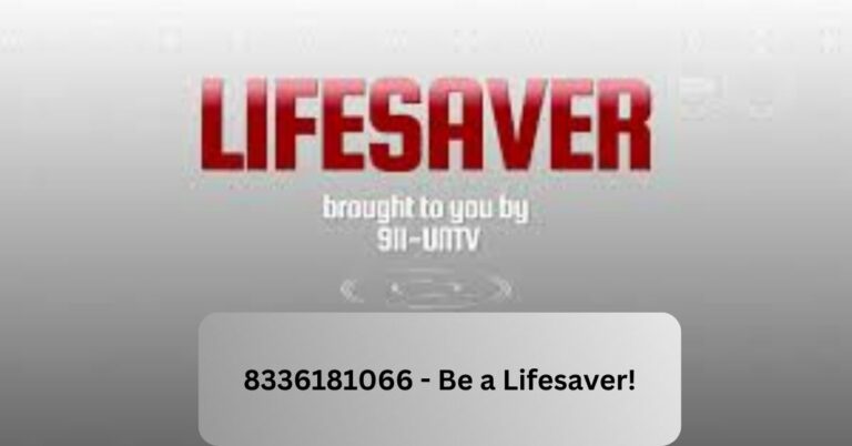 8336181066 – Be a Lifesaver!