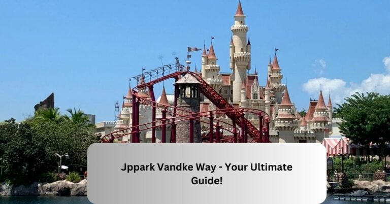 Jppark Vandke Way – Your Ultimate Guide!