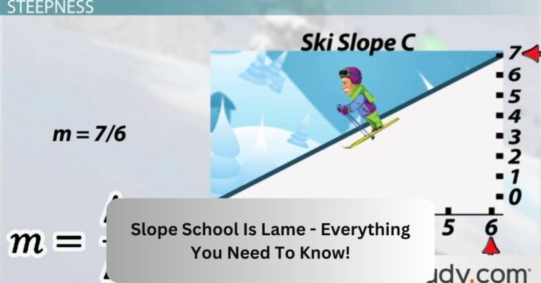 Slope School Is Lame – Everything You Need To Know!