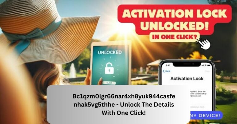 Bc1qzm0lgr66nar4xh8yuk944casfenhak5vg5thhe – Unlock The Details With One Click!