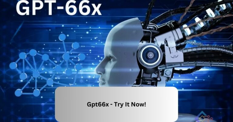 Gpt66x – Try It Now!