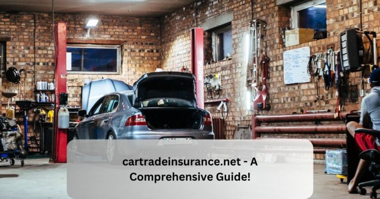 cartradeinsurance.net – A Comprehensive Guide!