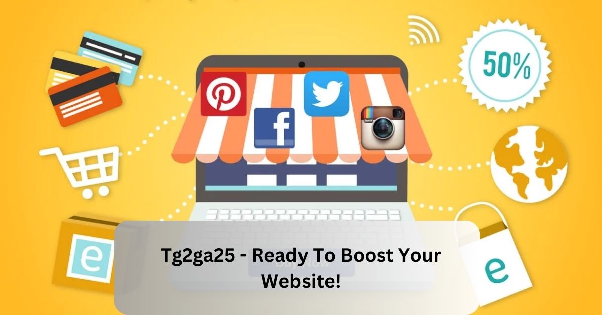 Tg2ga25 - Ready To Boost Your Website!