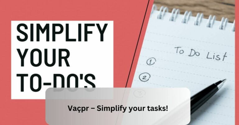 Vaçpr – Simplify your tasks!