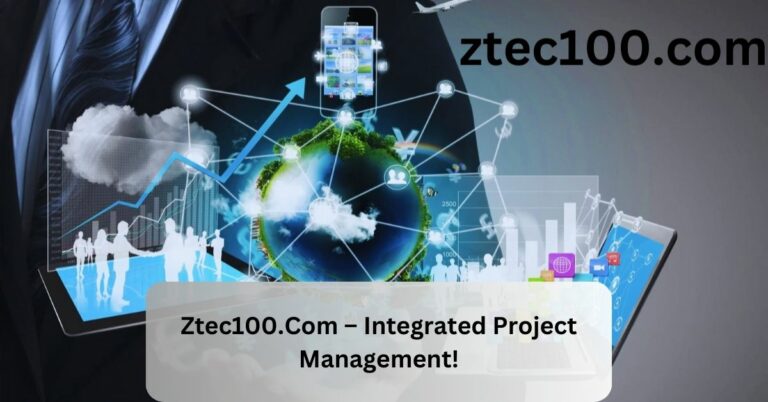 Ztec100.Com – Integrated Project Management!